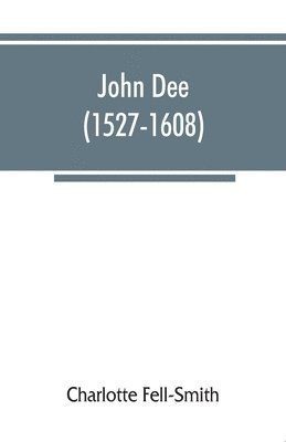 John Dee (1527-1608) 1