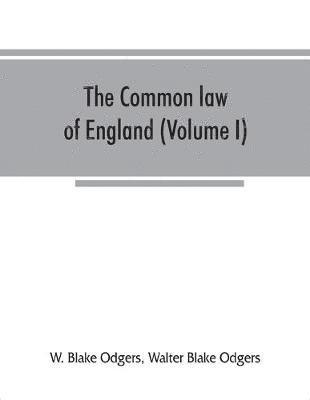 The common law of England (Volume I) 1