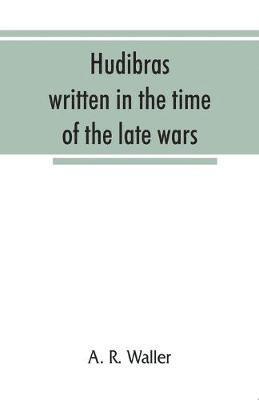 A R Waller, A. R. Waller - Hudibras; written in the time of the late wars, Häftad