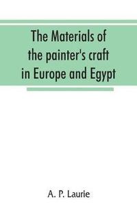 bokomslag The materials of the painter's craft in Europe and Egypt