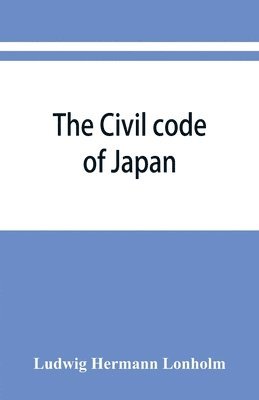 bokomslag The Civil code of Japan