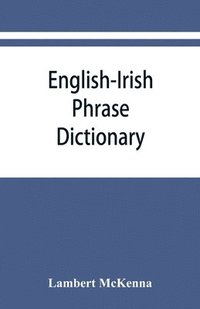 bokomslag English-Irish phrase dictionary