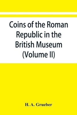 bokomslag Coins of the Roman Republic in the British Museum (Volume II)