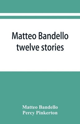 Matteo Bandello, Percy Pinkerton - Matteo Bandello, Häftad