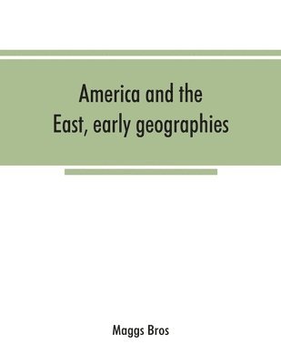 bokomslag America and the East, early geographies