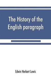 bokomslag The history of the English paragraph