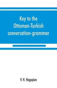 bokomslag Key to the Ottoman-Turkish conversation-grammar
