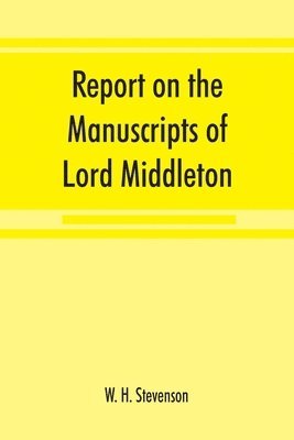 bokomslag Report on the manuscripts of Lord Middleton