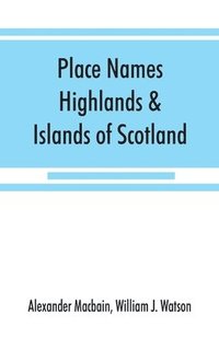 bokomslag Place names, Highlands & Islands of Scotland
