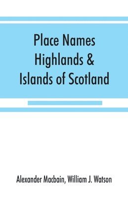 Place names, Highlands & Islands of Scotland 1