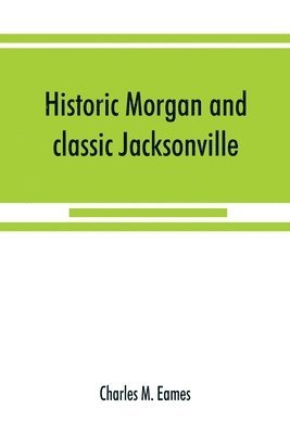 bokomslag Historic Morgan and classic Jacksonville