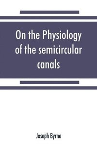 bokomslag On the physiology of the semicircular canals and their relation to seasickness