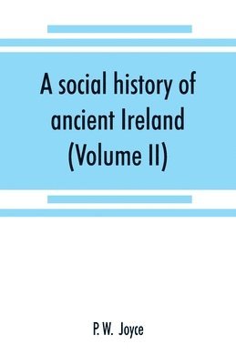 A social history of ancient Ireland 1