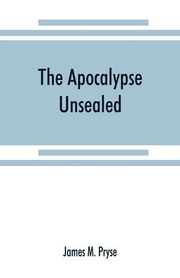 Apocalypse unsealed