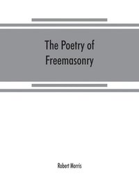 bokomslag The poetry of freemasonry