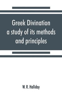 bokomslag Greek divination; a study of its methods and principles