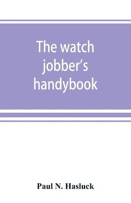 The watch jobber's handybook 1