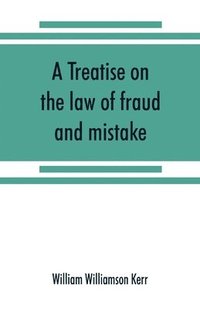 bokomslag treatise on the law of fraud and mistake