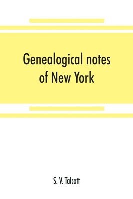 bokomslag Genealogical notes of New York and New England families