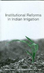 Ashok Gulati, Ruth S Meinzen-Dick, K V Raju - Institutional Reforms in Indian Irrigation, Häftad