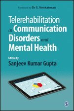 Sanjeev Kumar Gupta - Telerehabilitation in Communication Disorders and Mental Health, Häftad