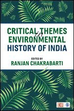 bokomslag Critical Themes in Environmental History of India