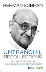 Rehman Sobhan - Untranquil Recollections, Häftad