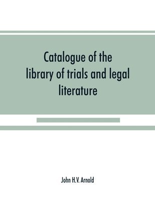 Catalogue of the library of trials and legal literature 1