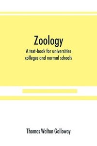 bokomslag Zoology; a text-book for universities, colleges and normal schools