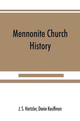 bokomslag Mennonite church history