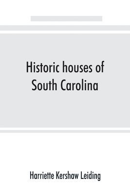 Historic houses of South Carolina 1