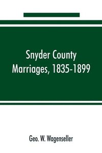 bokomslag Snyder county marriages, 1835-1899