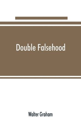 Double falsehood 1