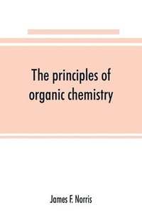 bokomslag The principles of organic chemistry