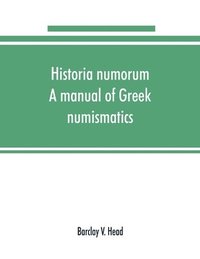 bokomslag Historia numorum; a manual of Greek numismatics