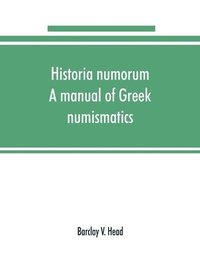 bokomslag Historia numorum; a manual of Greek numismatics