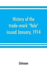 bokomslag History of the trade-mark "Yale"