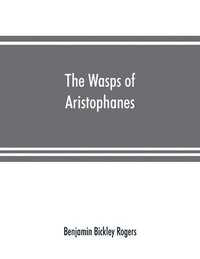 bokomslag The wasps of Aristophanes