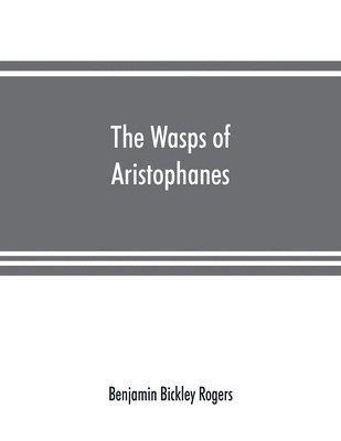 bokomslag The wasps of Aristophanes