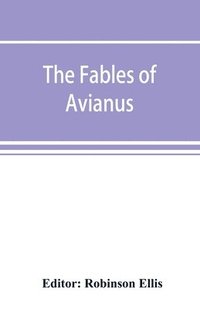 bokomslag The fables of Avianus