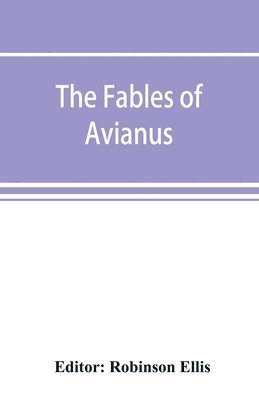 Robinson Ellis - fables of Avianus, Häftad