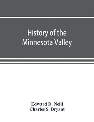 bokomslag History of the Minnesota Valley