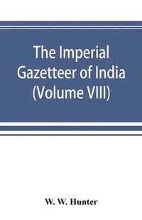 bokomslag Imperial Gazetteer of India (Volume VIII) Karens to Madnagarh
