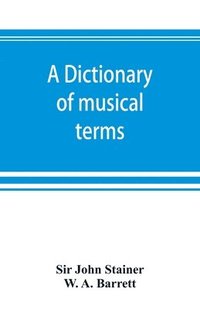 bokomslag A dictionary of musical terms