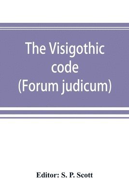 The Visigothic code (Forum judicum) 1