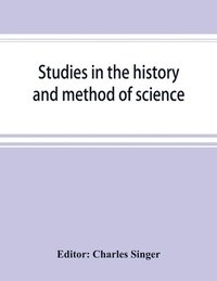 bokomslag Studies in the history and method of science
