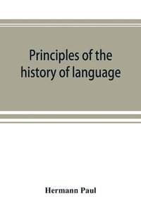 bokomslag Principles of the history of language