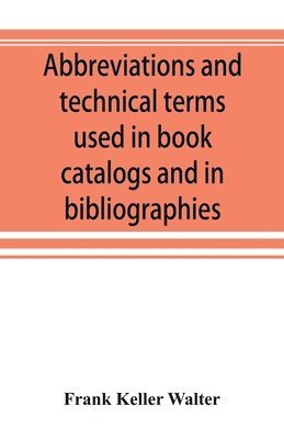 bokomslag Abbreviations and technical terms used in book catalogs and in bibliographies