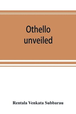 bokomslag Othello unveiled