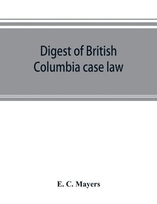 bokomslag Digest of British Columbia case law